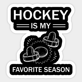 Hockey is my favorite season tshirt Sticker